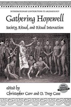 portada Gathering Hopewell: Society, Ritual and Ritual Interaction (Interdisciplinary Contributions to Archaeology) (en Inglés)
