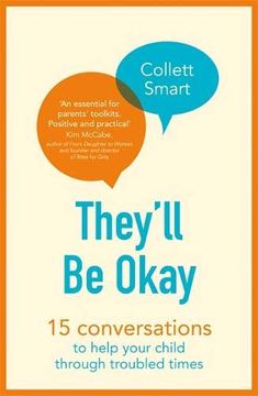 portada They’Ll be Okay: 15 Conversations to Help Your Child Through Troubled Times (en Inglés)
