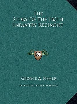 portada the story of the 180th infantry regiment (en Inglés)