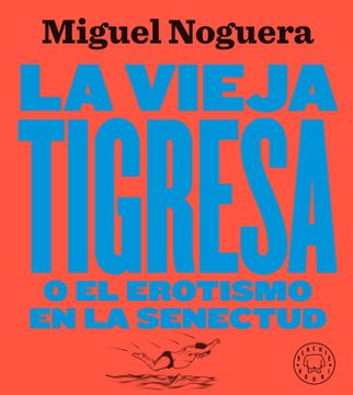 portada La Vieja Tigresa. Nueva Edición (in Spanish)