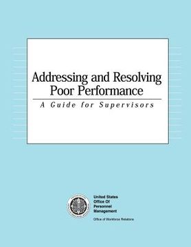 portada Addressing and Resolving Poor Performance: A Guide for Supervisors (en Inglés)