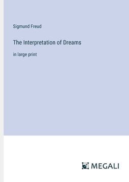 portada The Interpretation of Dreams: in large print (en Inglés)