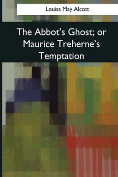 portada The Abbot's Ghost: or Maurice Treherne's