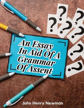 portada An Essay In Aid Of A Grammar Of Assent (en Inglés)