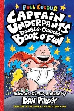 portada Captain Underpants Double Crunchy Book O'fun (Full Colour Activity Book From the Creator of dog Man! )