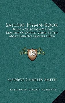 portada sailors hymn-book: being a selection of the beauties of sacred verse, by the most eminent divines (1823) (in English)