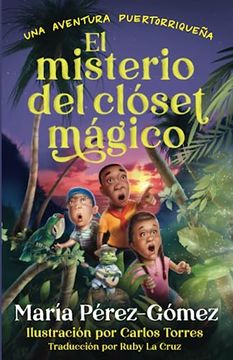 portada El Misterio del Clóset Mágico: Una Aventura Puertorriqueña (in Spanish)