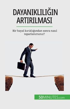 portada Dayanıklılığın artırılması: Bir hayal kırıklığından sonra nasıl toparlanırs (en Turco)