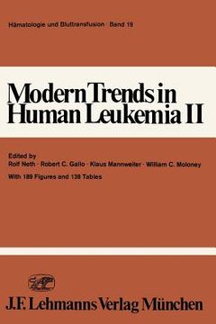 portada modern trends in human leukemia ii: biological, immunological, therapeutical and virological aspects (in English)