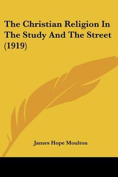 portada the christian religion in the study and the street (1919) (in English)