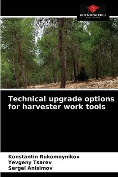 portada Technical upgrade options for harvester work tools (en Inglés)