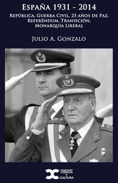 portada España 1931-2014: República, Guerra Civil, 25 años de Paz, Referéndum, Transición, Monarquía Liberal (in Spanish)