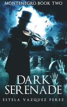 portada Montenegro Book Two: Dark Serenade (in English)