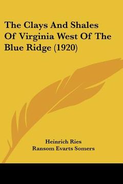 portada the clays and shales of virginia west of the blue ridge (1920) (en Inglés)