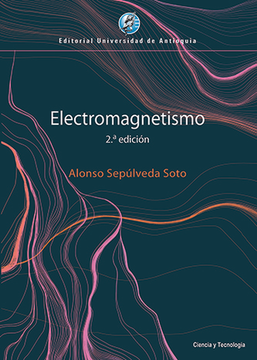 Libro ELECTROMAGNETISMO (2ª ED), SEPÚLVEDA SOTO, Alonso, ISBN  9789587149579. Comprar en Buscalibre
