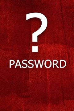 ? Password: The perfect book to keep all your password information together and secure with alphabetical tabs. (en Inglés)