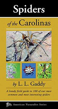 portada Spiders of the Carolinas: A Handy Field Guide to 100 of our Most Common and Interesting Spiders (American Naturalist) 