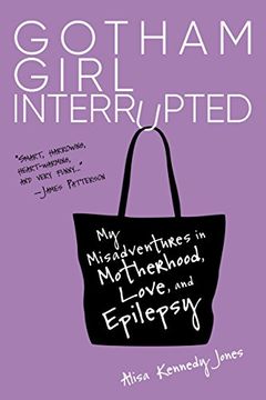portada Gotham Girl Interrupted: My Misadventures in Motherhood, Love, and Epilepsy (in English)