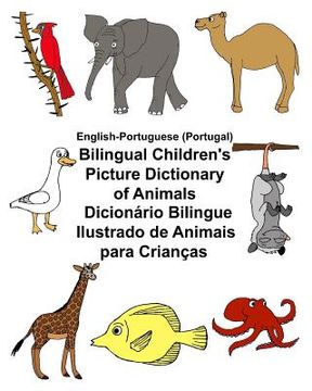 portada English-Portuguese (Portugal) Bilingual Children's Picture Dictionary of Animals Dicionário Bilingue Ilustrado de Animais para Crianças (in English)