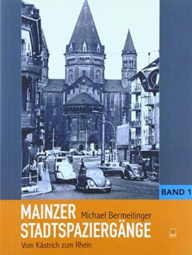 portada Mainzer Stadtspaziergänge: Bd. I: Vom Kästrich zum Rhein (in German)