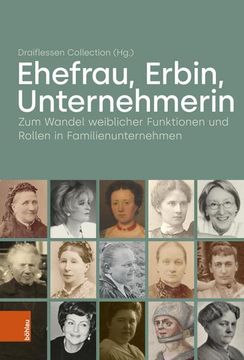 portada Ehefrau, Erbin, Unternehmerin: Zum Wandel Weiblicher Funktionen Und Rollen in Familienunternehmen (en Alemán)