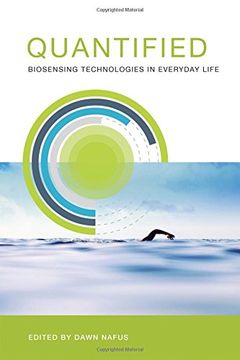 portada Quantified: Biosensing Technologies in Everyday Life (MIT Press)