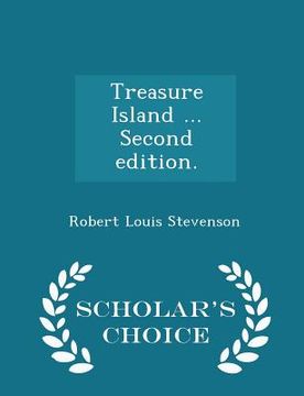 portada Treasure Island ... Second Edition. - Scholar's Choice Edition (en Inglés)