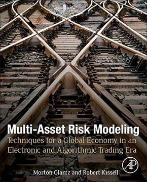 portada Multi-Asset Risk Modeling: Techniques for a Global Economy in an Electronic and Algorithmic Trading era (en Inglés)