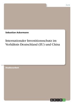 portada Internationaler Investitionsschutz im Verhältnis Deutschland (EU) und China (in German)