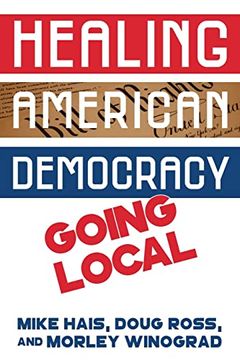 portada Healing American Democracy: Going Local (en Inglés)