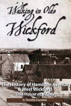 portada Walking in Olde Wickford: The History of Hamilton Avenue & West Wickford (en Inglés)