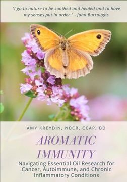 portada Aromatic Immunity: Navigating Essential oil Research for Cancer, Autoimmune, and Chronic Inflammatory Conditions 