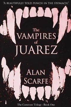 portada The Vampires of Juarez: Volume 1 (The Carnivore Trilogy)