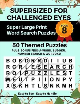 portada SUPERSIZED FOR CHALLENGED EYES, Book 8: Super Large Print Word Search Puzzles