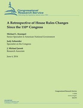 portada A Retrospective of House Rules Changes Since the 110th Congress (en Inglés)