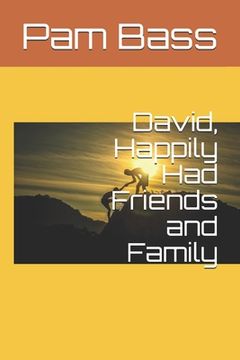 portada David, Happily Had Friends and Family (in English)
