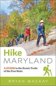 portada Hike Maryland: A Guide to the Scenic Trails of the Free State (en Inglés)