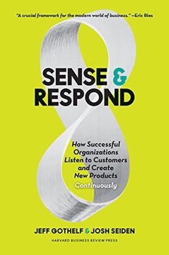 portada Sense and Respond: How Successful Organizations Listen to Customers and Create new Products Continuously