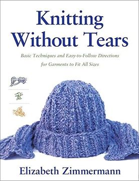 portada Knitting Without Tears: Basic Techniques and Easy-To-Follow Directions for Garments to fit all Sizes (en Inglés)