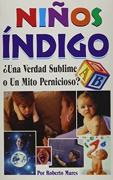 portada Ni?os Indigo: Indigo Kids. Truth or a Myth (in Spanish)
