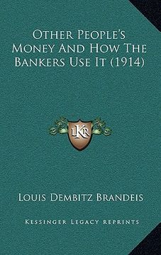 portada other people's money and how the bankers use it (1914)