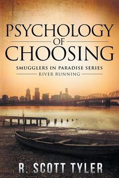 portada Psychology of Choosing: River Running (en Inglés)