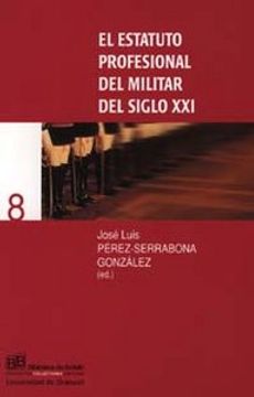 portada El estatuto profesional del militar del siglo XXI (Biblioteca de Bolsillo/ Collectánea)
