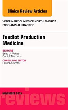 portada Feedlot Production Medicine: An Issue of Veterinary Clinics of North America: Food Animal Practice: Vol 31 (in English)