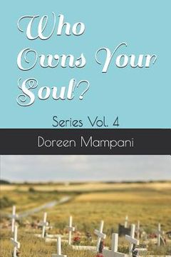 portada Who Owns Your Soul?: Series Vol. 4 (en Inglés)
