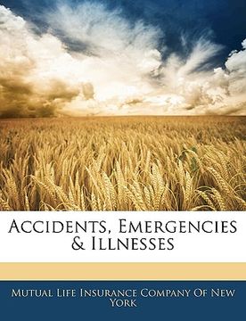 portada accidents, emergencies & illnesses (en Inglés)