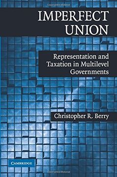 portada Imperfect Union: Representation and Taxation in Multilevel Governments (Political Economy of Institutions and Decisions) (en Inglés)