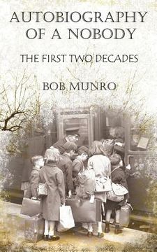 portada Autobiography of a Nobody: The First Two Decades (en Inglés)