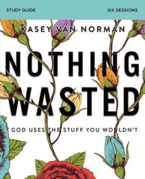 portada Nothing Wasted Study Guide: God Uses the Stuff you Wouldn't (in English)