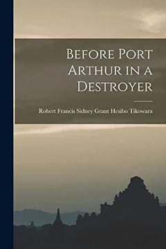 portada Before Port Arthur in a Destroyer (en Inglés)